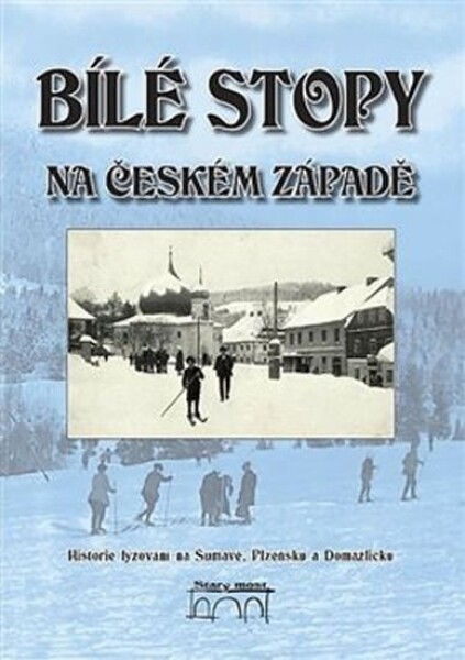 Bílé stopy na českém západě Gabriela Špalková