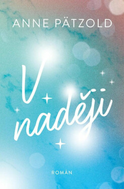 V naději (poškozená) - Anne Pätzold