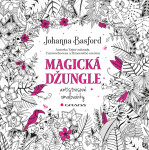 Magická džungle - Antistresové omalovánky - Johanna Basford