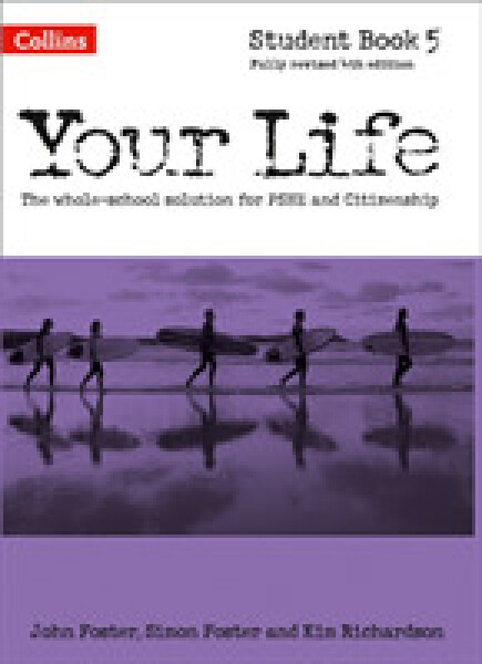 Your Life KS4 - Student Book 5 - Foster, Simon