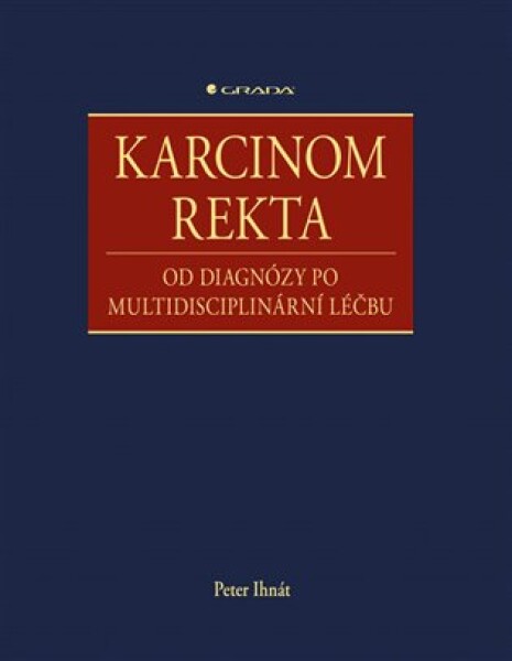 Karcinom rekta Peter Ihnát