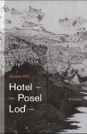 Hotel - Posel - Loď - Jaroslav Kříž
