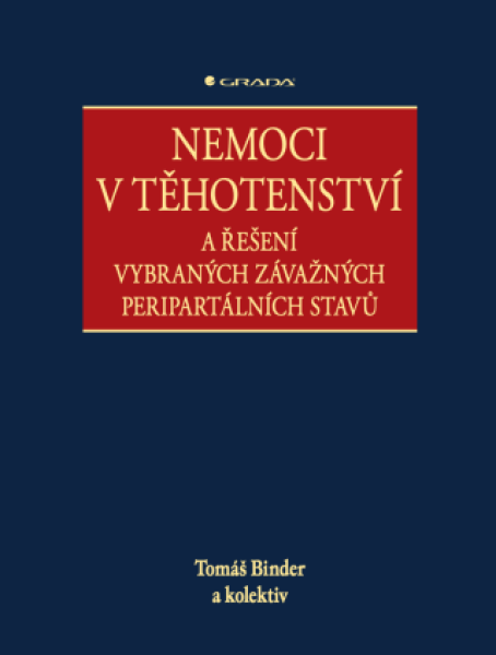 Nemoci v těhotenství - Tomáš Binder, kolektiv autorů - e-kniha