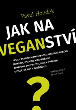 Jak na veganství Pavel Houdek