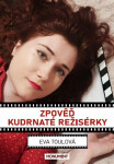 Zpověď kudrnaté režisérky Eva Toulová