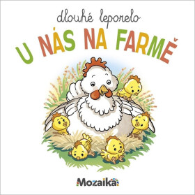 Dlouhé leporelo U nás na farmě