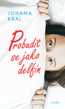 Probudit se jako delfín (poškozená) - Johana Kral