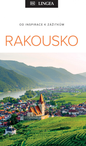 Rakousko - Od inspirace k zážitkům - kolektiv autorů