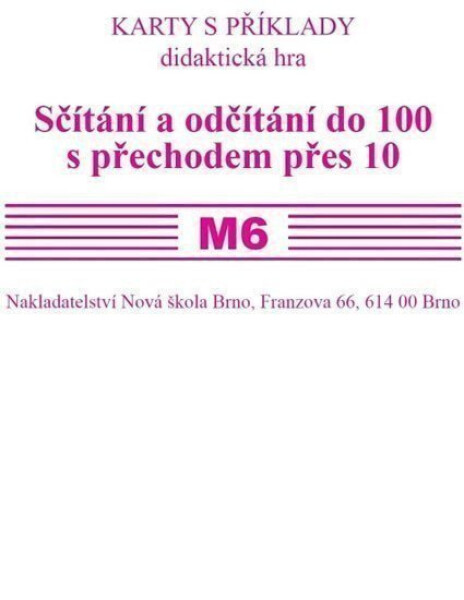 Sada kartiček M6 - sčítání a odčítání do 100 s přechodem přes 10 - Zdena Rosecká
