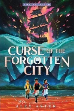 Curse of the Forgotten City, 1. vydání - Alex Aster