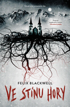 Ve stínu hory - Felix Blackwell