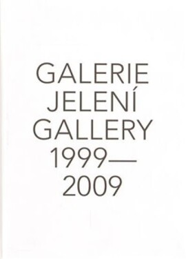 Galerie Jelení 1999 2009 DVD