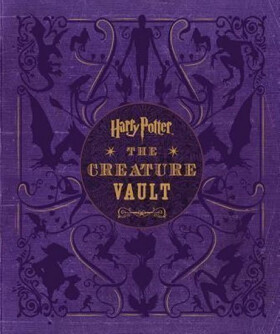 Harry Potter - The Creature Vault, 1. vydání - Joanne Kathleen Rowling