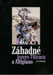 Záhadné jezero Titicaca a Altiplano - Otto Horský