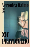 Nic pravdivého - Veronica Raimo