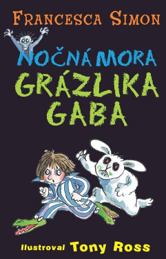 Nočná mora Grázlika Gaba - Francesca Simon
