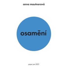 Osamění Anna Mautnerová