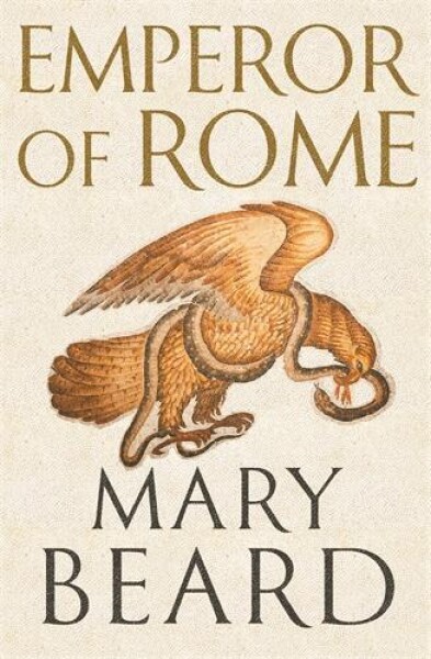 Emperor of Rome: the Sunday Times bestseller - Mary Beardová