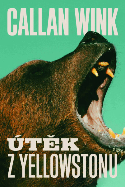 Útěk z Yellowstonu - Callan Wink