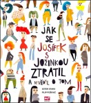 Jak se Josífek Jožinkou ztratil nevěděl tom Ester Stará