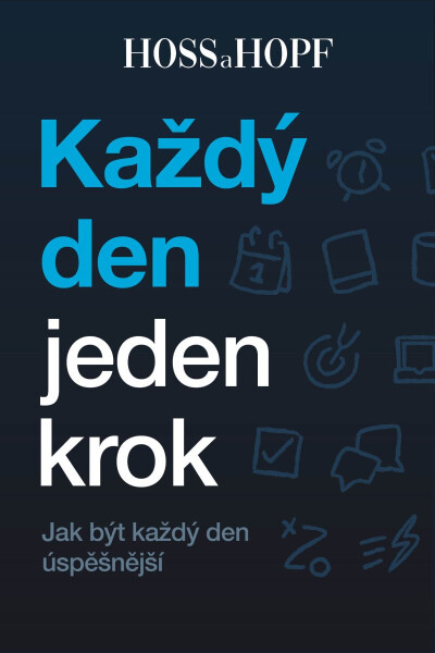 Každý den jeden krok - Jak být každý den úspěšnější - Kiarash Hossainpour