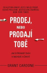 Prodej, nebo prodají tobě Cardone Grant