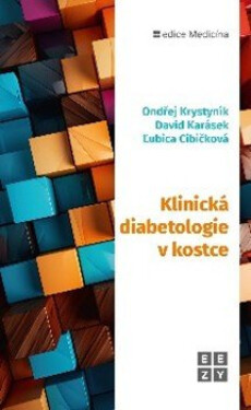 Klinická diabetologie v kostce - Ondřej Krystyník