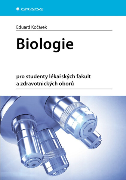 Biologie pro studenty lékařských fakult a zdravotnických oborů - Eduard Kočárek