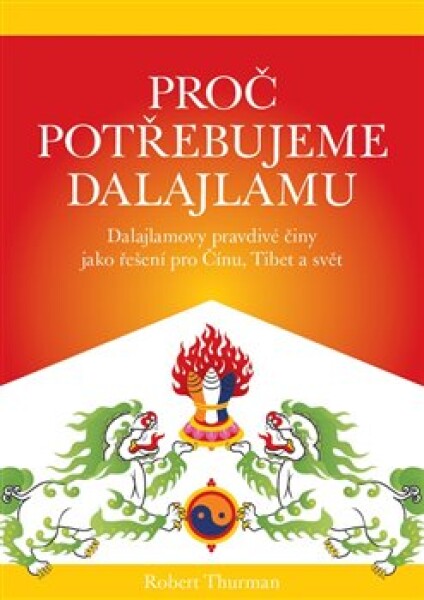 Proč potřebujeme dalajlamu Robert Thurman