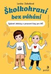 Školkohraní bez váhání - Týdenní aktivity a pracovní listy pro MŠ - Lenka Jakešová