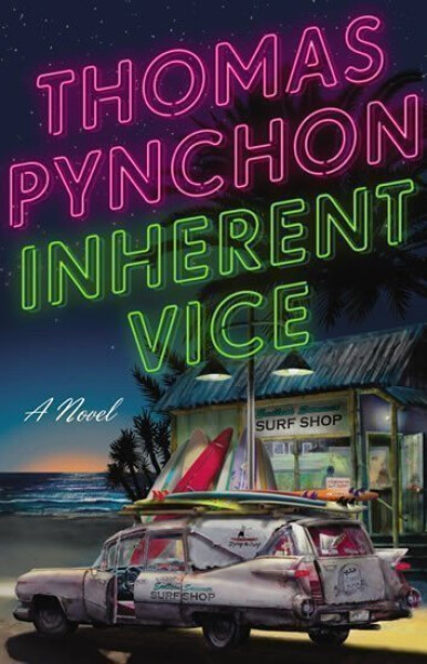 Inherent Vice - Thomas Pynchon