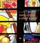 Jsem výšleh z ohně k ohni - Gerard Manley Hopkins