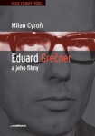 Eduard Grečner jeho filmy Milan Cyroň