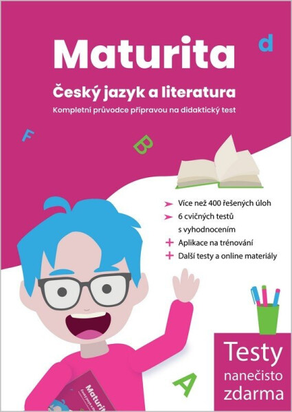 Maturita Český jazyk a literatura – Kompletní průvodce přípravou na didaktický test - Kolektiv
