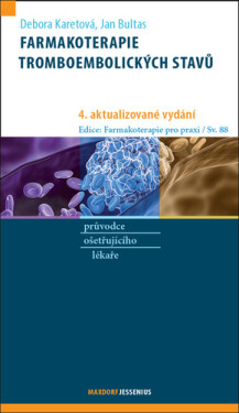 Farmakoterapie tromboembolických stavů - Jan Bultas