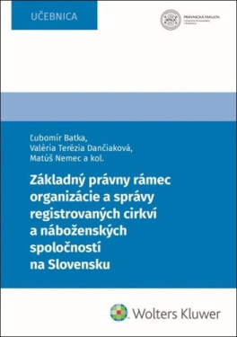 Základný právny rámec organizácie a správy registrovaných cirkví - Ľubomír Batka