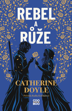Rebel a růže - Catherine Doyle2