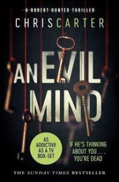 An Evil Mind : A brilliant serial killer thriller, featuring the unsto - Chris Carter