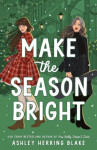 Make the Season Bright - Blake Ashley Herring