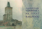 Vzpomínky na Starý Rakovník - Vladislav Razim