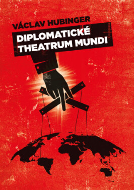 Diplomatické Theatrum mundi - Václav Hubinger - e-kniha