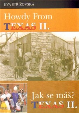 Howdy from Texas II. /Jak se máš? Texas II. Eva Střížovská
