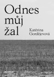 Odnes můj žal - Katěrina Gordějevová