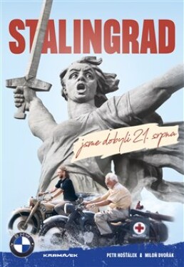 Stalingrad jsme dobyli 21.srpna Petr Hošťálek,