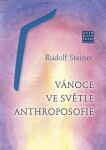 Vánoce ve světle anthroposofie Steiner