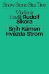 Sníh, kámen, hvězda, strom Jakub Král