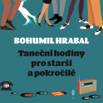 Taneční hodiny pro starší a pokročilé - Bohumil Hrabal - audiokniha