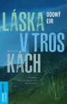 Láska v troskách - Oddný Eir Ævarsdóttir - e-kniha