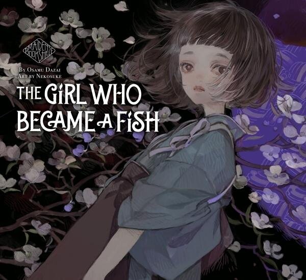 The Girl Who Became Fish: Maiden´s Bookshelf Osamu Dazai