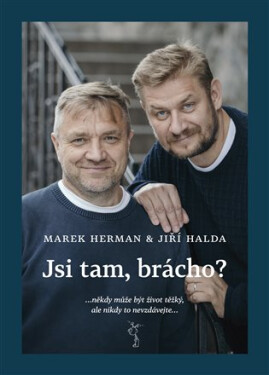 Jsi tam, brácho?, 1. vydání - Marek Herman